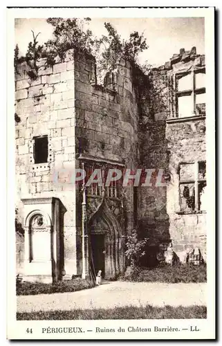 Perigueux - Ruines du Chateau Barriere - Cartes postales