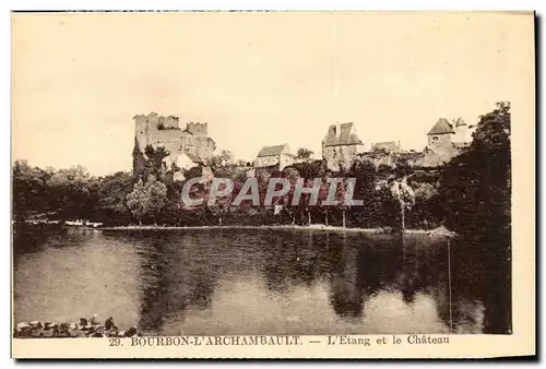 Bourbon - l&#39Archambault - L&#39Etang et le Chateau Cartes postales