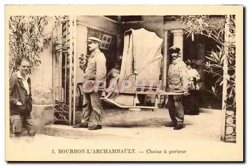 Bourbon - l&#39Archambault - Chaise a Porteur - Cartes postales