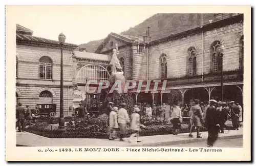 Le Mont Dore - Place Michel Bertrand - Les Thermes - Ansichtskarte AK