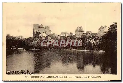 Cartes postales Bourbon l&#39archambault L&#39etang et le chateau