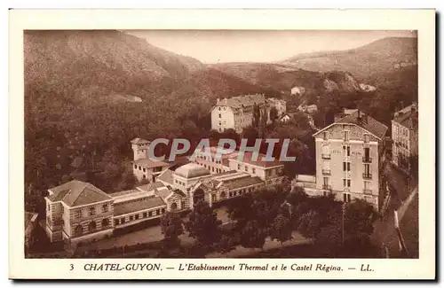 Chatel Guyon Ansichtskarte AK L&#39etablissement thermal et la Castel Regina