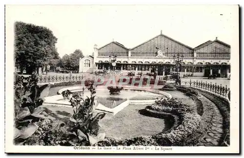 Cartes postales Orleans La gare La place Albert 1er Le square