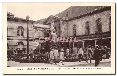 Ansichtskarte AK Auvergne Le Mont Dore Place Michel Bertrand Les Thermes