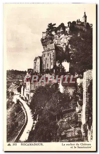 Rocamadour - Le Rocher du Chateau - La Sactuoire Cartes postales