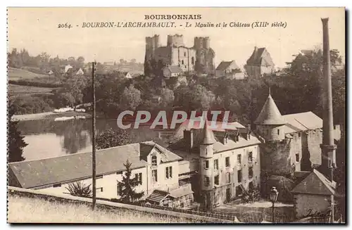 Bourbon L&#39Archambault - Le Moulin et le Chateau - Cartes postales