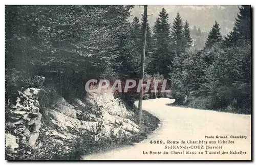 Route de Chambery aux Echelles - St Jean de Couz Route du Cheval Blanc aux Echelles - Ansichtskarte AK