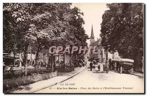 Aix les Bains - Place des Bains et Etablissement Thermal - Cartes postales