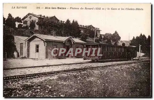 Aix les Bains - Plateau du Revard - La Gare - train et les Chalets Hotels - Cartes postales