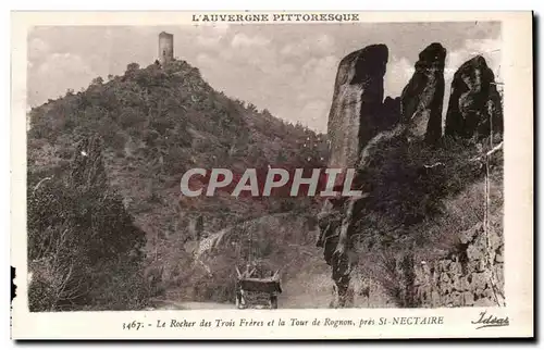 Cartes postales Auvergne Le rocher des TRois freres et la tour de Rognon pres St Nectaire