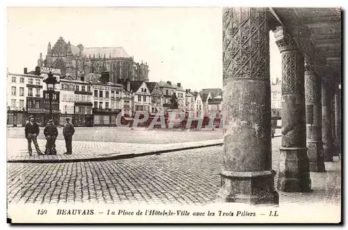 Beauvais - La Place de l&#39Hotel de Ville avec les Trois Piliers - Ansichtskarte AK