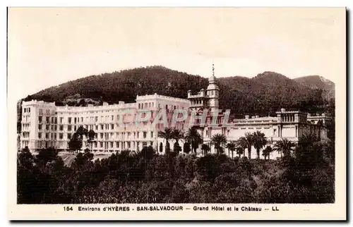Environs de Hyeres - San Salvadour - Grand Hotel et le Chateau - Ansichtskarte AK
