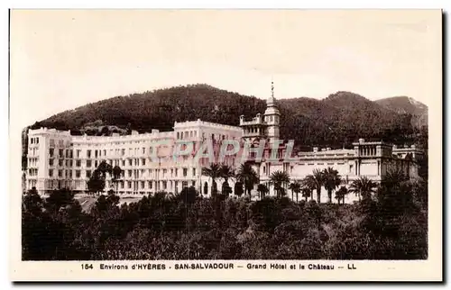 Environs de Hyeres - San Salvadour - Grand Hotel et le Chateau - Cartes postales