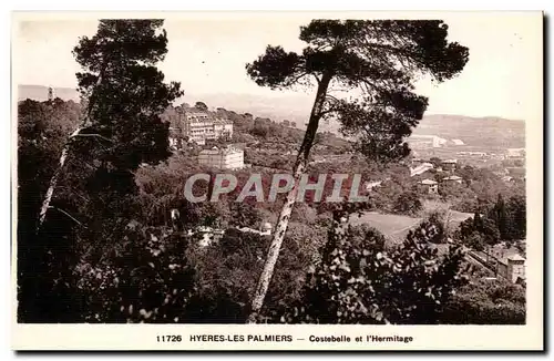 Hyeres les Palmiers - Costebelle et l&#39Hermitage Ansichtskarte AK