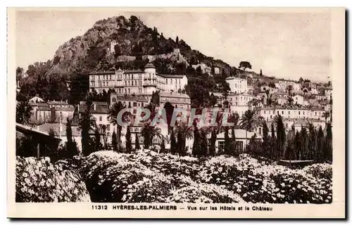 Hyeres les Palmiers - Vue sur les Hotels et le Chateau Cartes postales