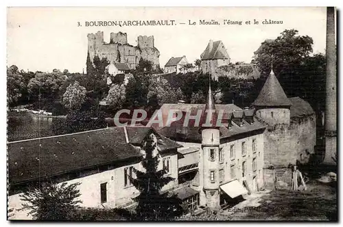 Bourbon l&#39Archambault - Le Moulin - Etang et le Chateau Cartes postales