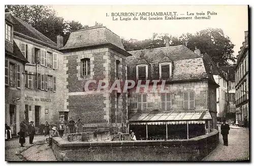 Bourbon l&#39Archambault - Les Trois Puits - Le Logis du Roi - ancien Etablissement Thermal Cartes postales