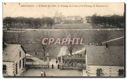 Cartes postales Argentan l&#39hotel de ville Champ de foire et le champ de manoeuvres