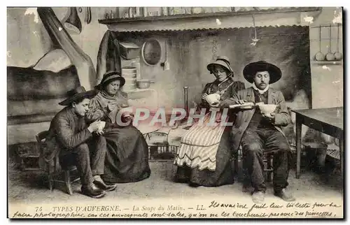 Auvergne - Folkore - Costumes - La Soupe du Matin - Ansichtskarte AK