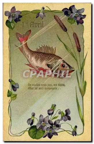 Fetes - 1er Avril - poisson - Ne voulez vous pas ma cherie - aller lui tenir compagnie Cartes postales