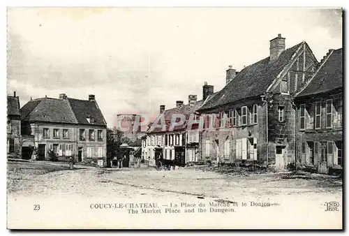 Coucy le Chateau - La Place du Marche et le Donjon - Cartes postales