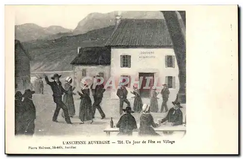 L&#39Ancien Auvergne - Un jour de Fete au Village - La Bouree - danse - musique - vin t Cartes postales