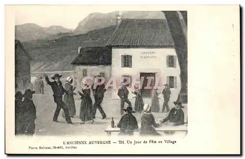 L&#39Ancien Auvergne - Un jour de Fete au Village - La Bouree - danse - musique - vin t Ansichtskarte AK