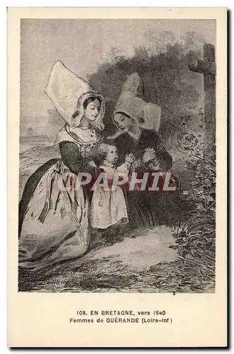 Guerande - En Bretagne vers 1840 - Fantaisie - Femme - Enfants - Costumes - Folklore Cartes postales