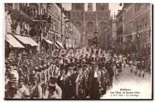 Orleans - La Fete de Jeanne d&#39Arc 7 et 8 Mai - Le Cortege - Le Conseil Municipal - Cartes postales