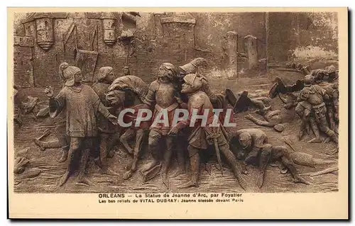 Orleans - La Statue de Jeanne d&#39Arc par Foyaatier Bas Relief - Jeanne blessee devant Paris - Ansichtskarte AK