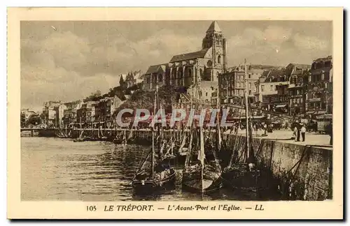 Le Treport - L&#39Avant Port et L&#39Eglise - Cartes postales