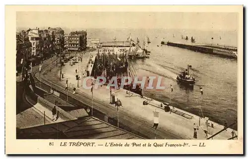 Le Treport - L&#39Entree du Port et le Quai Francois 1 - Cartes postales