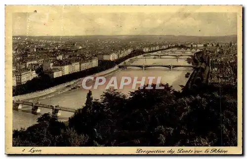 Lyon - Perspectives des Ponts sur Rhone - Ansichtskarte AK