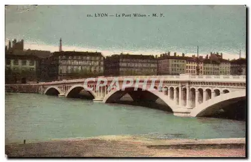 Lyon - Le Pont Wilson - Bridge - Ansichtskarte AK