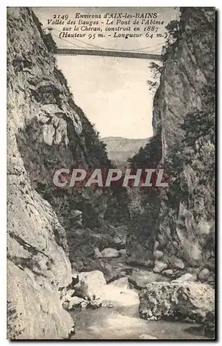 Aix les Bains - Environs - Vallee des Bauges - Le Pont de l&#39Abime sur le Cheran - construit en 18