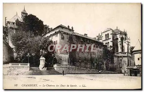 Chambery - Le Chateau des Ducs Cartes postales