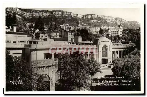 Cartes postales Aix les Bains Etablissement thermal MT Revard Arc Campanus