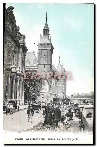 Paris - 1 - Le Marche aux Fleurs - La Conciergerie - Ansichtskarte AK