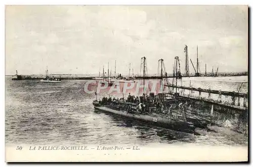 La Pallice Rochelle Cartes postales L'avant port (sousmarin submarine)