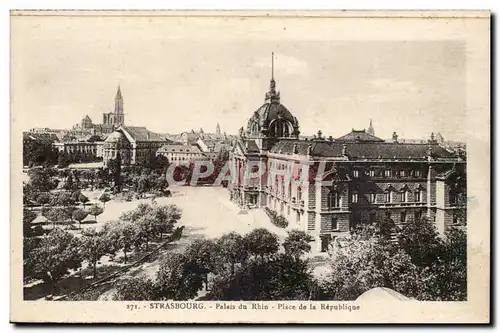 Ansichtskarte AK Strasbourg Palais du rhine Place de la Republique