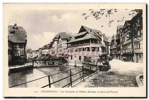 Ansichtskarte AK Strasbourg Les tanneries et vieilles maisons au bain des plantes