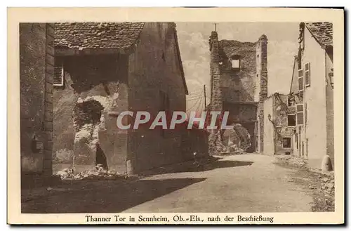 Thann - Thanner Tor in Sennheim nach der Beschiessung Ober Elsass - Haut Alsace - - Cartes postales