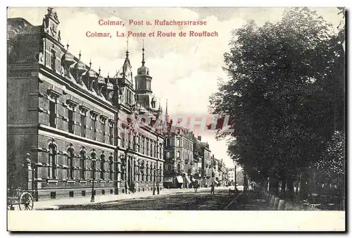 Colmar - La Poste et Route de Rouffach - Post et Rouffachstrasse Cartes postales