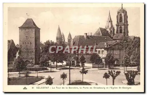 Selestat - La Tour de la Sorciere - La Porte de Strasbourg et l&#39Eglise St George Ansichtskarte AK