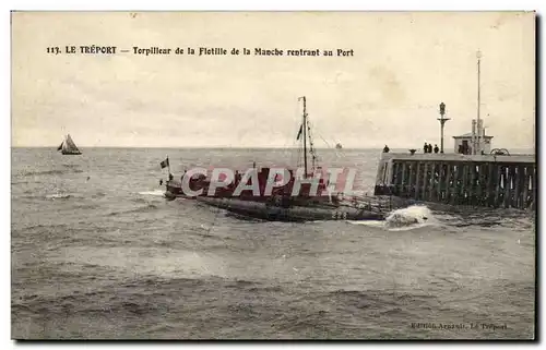 Le Treport - Torpilleur de la Flotille de la Manche rentrant au Port - Ansichtskarte AK