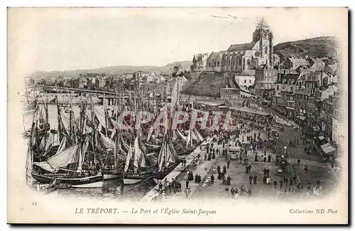 Le Treport - Le Port et L&#39Eglise Saint Jacques - Cartes postales