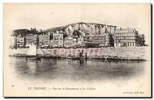 Le Treport - Vue sur la Poissonnerie et les Falaises - Cartes postales