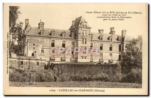 Cadillac sur Garonne Cartes postales Ancien chateau du duc d'Epernon