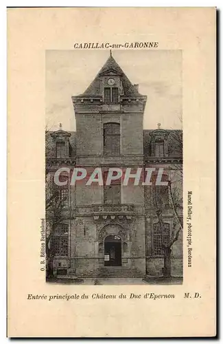 Cadillac sur Garonne Cartes postales Entree principale du chateau du duc d'Epernon