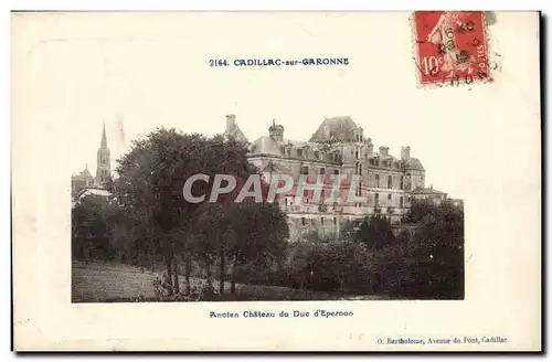 Cadillac sur Garonne Cartes postales Ancien chateau du duc d'Epernon